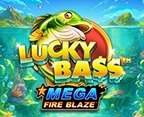 Mega Fire Blaze: Lucky Bass